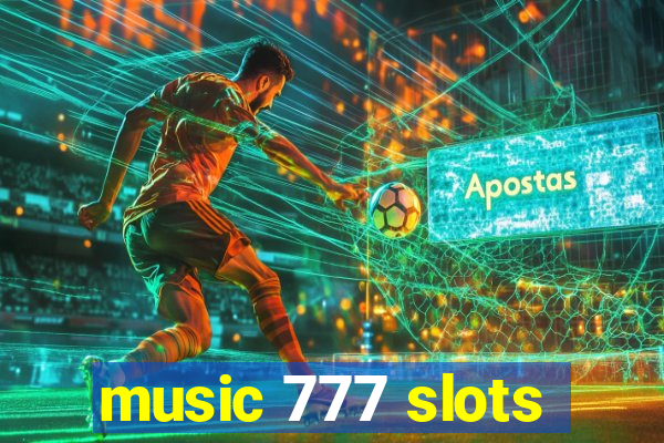 music 777 slots